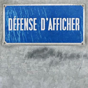 Panneau d'interdiction spécifiant défense d'afficher